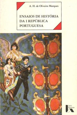 ENSAIOS DE HISTÃ“RIA DA I REPÃšBLICA PORTUGUESA.