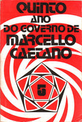 QUINTO ANO DO GOVERNO DE MARCELLO CAETANO.