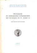 PRIVILÃ‰GIOS DE MERCADORES ESTRANGEIROS NO REINADO DE D. JOÃƒO III.