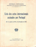 LISTA DOS ACTOS INTERNACIONAIS ASSINADOS POR PORTUGAL. (1914-1945).