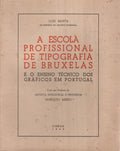 A ESCOLA PROFISSIONAL DE TIPOGRAFIA DE BRUXELAS