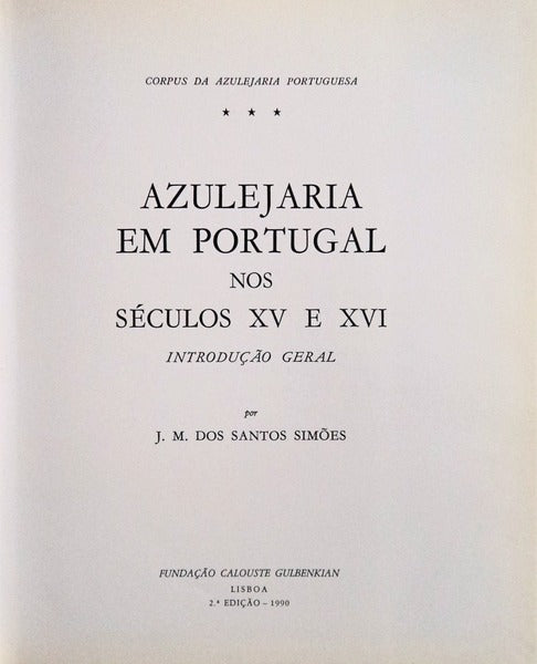 AZULEJARIA EM PORTUGAL NOS SÃ‰CULOS XV E XVI. [2.Âª EDIÃ‡ÃƒO]