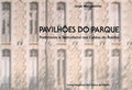 PAVILHÃ•ES DO PARQUE: