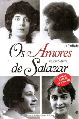 OS AMORES DE SALAZAR. [6.Âª EDIÃ‡ÃƒO]