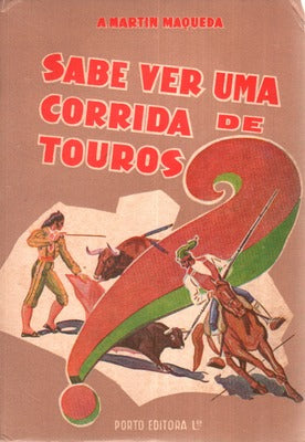 SABE VER UMA CORRIDA DE TOUROS?