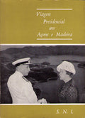 VIAGEM PRESIDENCIAL AOS AÃ‡ORES E MADEIRA.