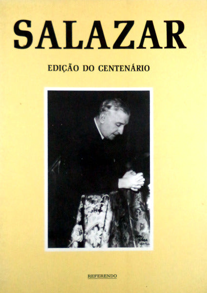 SALAZAR: EDIÃ‡ÃƒO DO CENTENÃRIO.