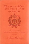 VISCOUNT MAUÃ AND THE EMPIRE OF BRAZIL.