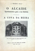 O ALCAIDE - APONTAMENTOS PARA A SUA HISTÃ“RIA. A COVA DA BEIRA.