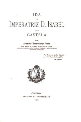 IDA DA IMPERATRIZ D. ISABEL PARA CASTELA.