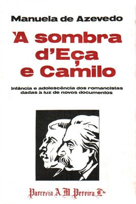 À SOMBRA DE EÇA E CAMILO.