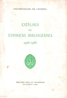 CATÃLOGO DA EXPOSIÃ‡ÃƒO BIBLIOGRÃFICA 1926-1966.