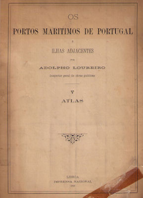 OS PORTOS MARITIMOS DE PORTUGAL E ILHAS ADJACENTES. VOLUME V - PARTE I. [TEXTO] ARCHIPELAGO DA MADEIRA.