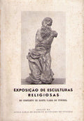 EXPOSIÃ‡ÃƒO DE ESCULTURAS RELIGIOSAS. CATÃLOGO.
