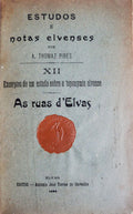 AS RUAS D ELVAS. Excerptos de um estudo sobre a toponymia elvense.