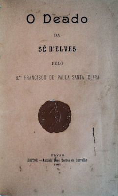 O DEADO DA SÃ‰ Dâ€™ELVAS.