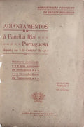 ADMINISTRAÃ‡ÃƒO FINANCEIRA DA EXTINTA MONARQUIA. ADIANTAMENTOS Ã€ FAMILIA RIAL PORTUGUESA