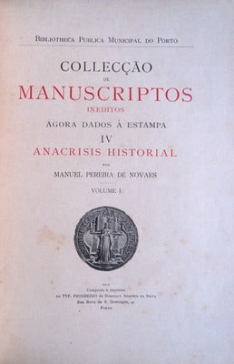 ANACRISIS HISTORIAL DEL ORIGEN, Y FUNDACION Y ANTIGUDAD, DE LA NOBILISIMA, Y SIEMPRE LEAL CIUDAD, DE O PORTO.