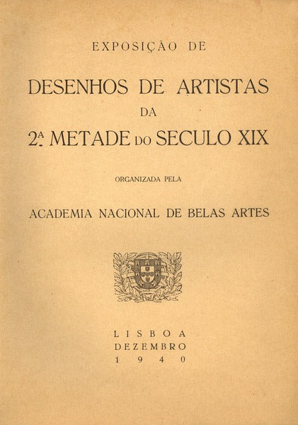 EXPOSIÃ‡ÃƒO DE DESENHOS DE ARTISTAS DA 2Âª METADE DO SÃ‰CULO XIX.