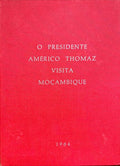 PRESIDENTE (O) AMÃ‰RICO THOMAZ VISITA MOÃ‡AMBIQUE.