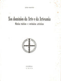 NOS DOMÃNIOS DA ARTE E DA ARTESANIA.