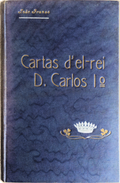 CARTAS Dâ€™EL-REI D. CARLOS I A JOÃƒO FRANCO CASTELLO-BRANCO.