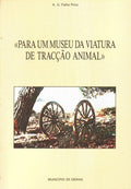 PARA UM MUSEU DA VIATURA DE TRACÃ‡ÃƒO ANIMAL.