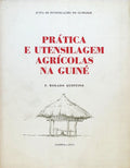 PRÃTICA E UTENSILAGEM AGRÃCOLAS NA GUINÃ‰.