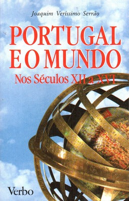 PORTUGAL E O MUNDO NOS SÃ‰CULOS XII A XVI.