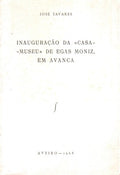 INAUGURAÃ‡ÃƒO DA Â«CASA-MUSEUÂ» DE EGAS MONIZ, EM AVANCA.