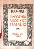 LIVRARIA CRUZ. CINQUENTA ANOS DE TRABALHO. 1888-1938.