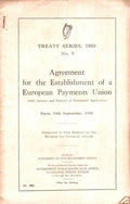 AGREEMENT FOR THE ESTABLISHMENT OF A EUROPEAN PAYMENTS UNION.