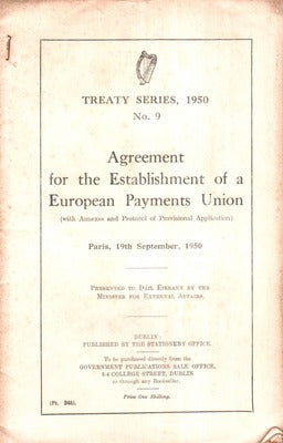 AGREEMENT FOR THE ESTABLISHMENT OF A EUROPEAN PAYMENTS UNION.