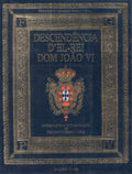 DESCENDÃŠNCIA D'EL-REI DOM JOÃƒO VI. [FAC-SÃMILE]