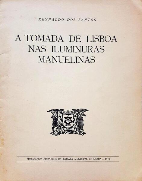 A TOMADA DE LISBOA NAS ILUMINURAS MANUELINAS.