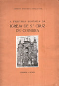 A FRONTARIA ROMÃ‚NICA DA IGREJA DE Sta. CRUZ DE COIMBRA.