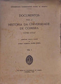 DOCUMENTOS PARA A HISTÃ“RIA DA UNIVERSIDADE DE COIMBRA (1750-1772).