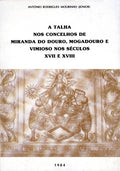 A TALHA NOS CONCELHOS DE MIRANDA DO DOURO, MOGADOURO E VIMIOSO NOS SÃ‰CULOS XVII E XVIII.