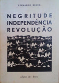 NEGRITUDE INDEPENDÃŠNCIA REVOLUÃ‡ÃƒO.