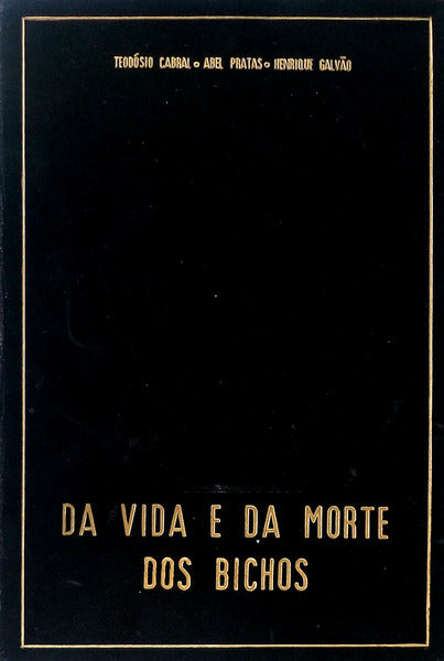 DA VIDA E DA MORTE DOS BICHOS.