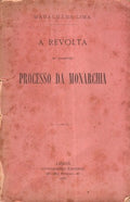 A REVOLTA. (2Âª PARTE). PROCESSO DA MONARCHIA.