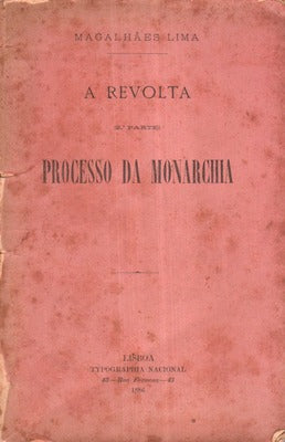 A REVOLTA. (2Âª PARTE). PROCESSO DA MONARCHIA.