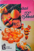 COISAS BOAS. RECEITAS CULINÃRIAS. [INCLUI DOÃ‡ARIA]