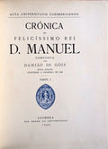 CRÃ“NICA DO FELICÃSSIMO REI D. MANUEL. [ED. 1949-1955]