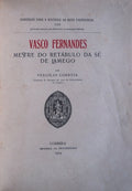 VASCO FERNANDES MESTRE DO RETÃBULO DA SÃ‰ DE LAMEGO.