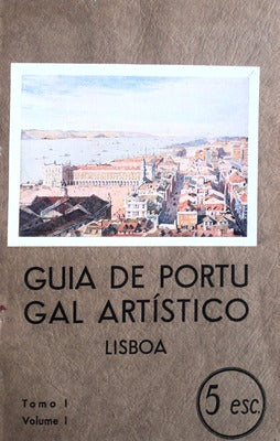 GUIA DE PORTUGAL ARTÃSTICO.