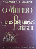 O MUNDO QUE OS PORTUGUESES CRIARAM. [2Âª EDIÃ‡ÃƒO]