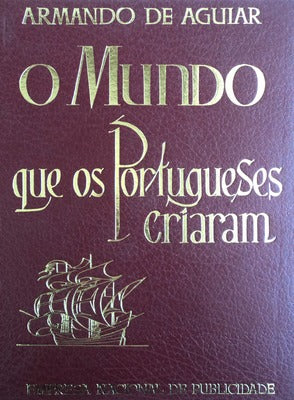 O MUNDO QUE OS PORTUGUESES CRIARAM. [2Âª EDIÃ‡ÃƒO]