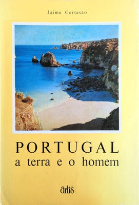 PORTUGAL: A TERRA E O HOMEM. [ARTIS, 1966]