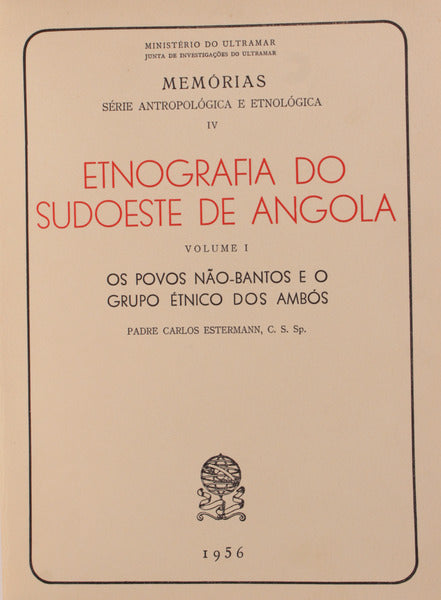 ETNOGRAFIA DO SUDOESTE DE ANGOLA [VOLUMES I, II, III].